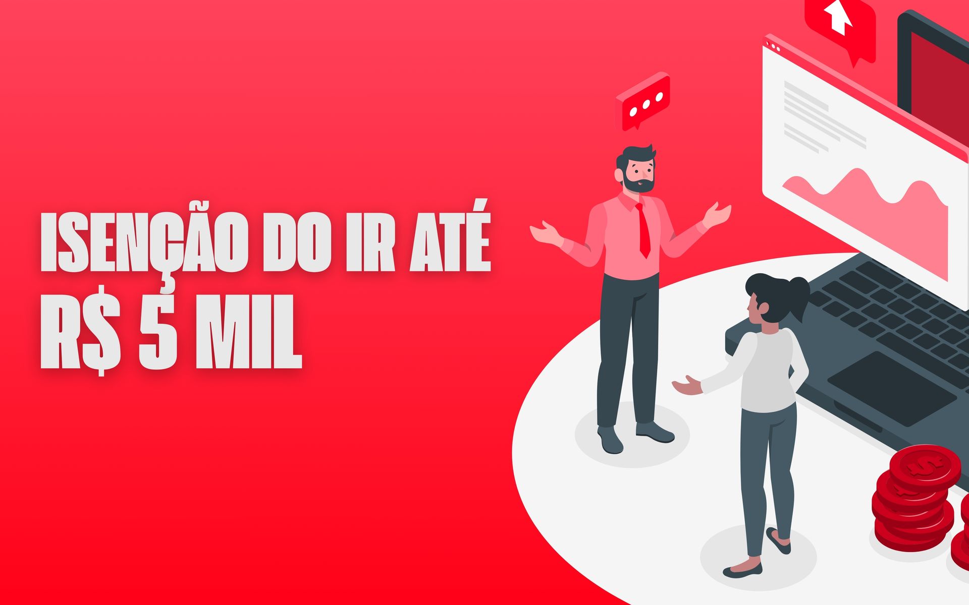 Isenção do Imposto de Renda: quem tem direito e como funciona