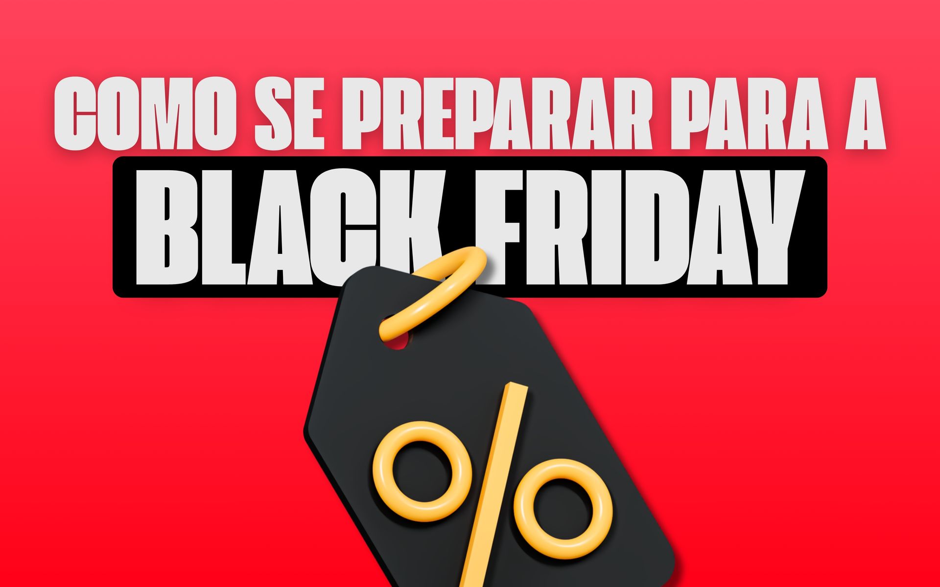 Como se preparar para a Black Friday